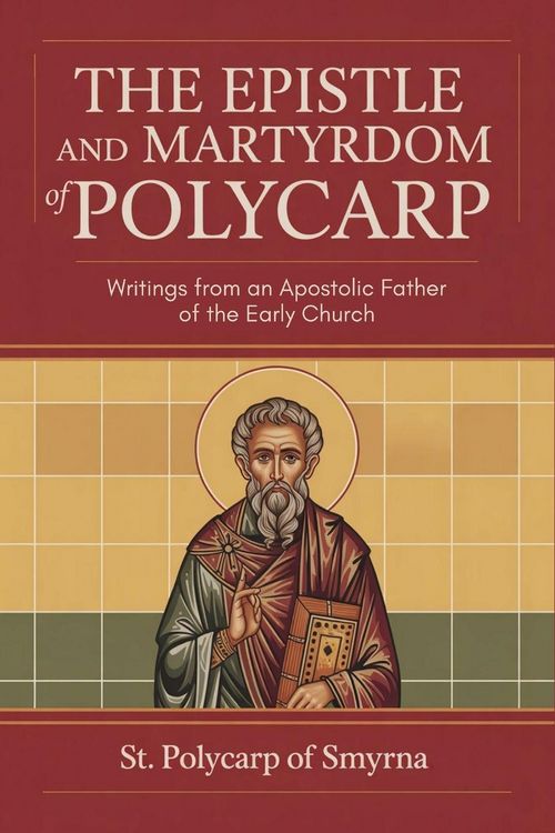 Produktbild: The Epistle and Martyrdom of Polycarp