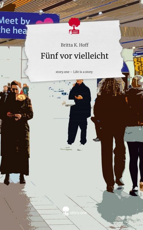 Produktbild: F&uuml;nf vor vielleicht. Life is a Story - story.one