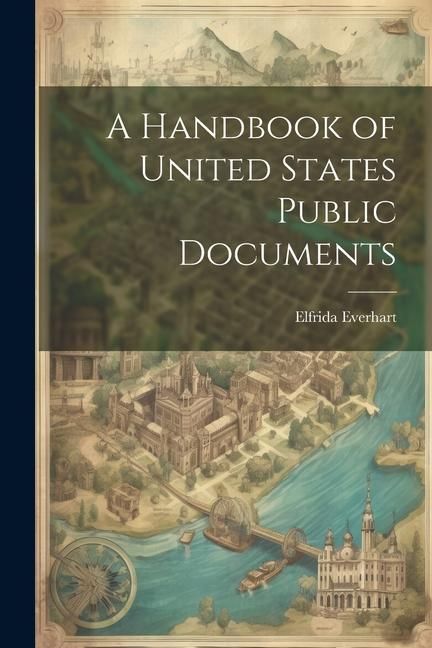 Produktbild: A Handbook of United States Public Documents