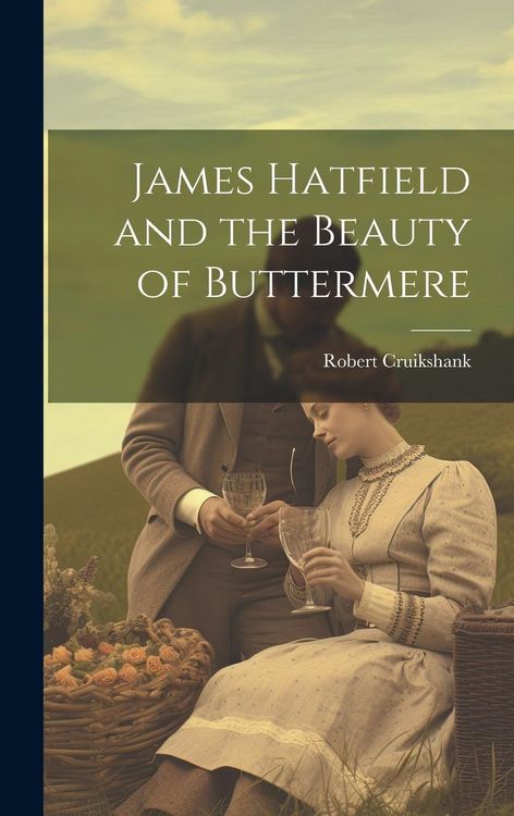 Produktbild: James Hatfield and the Beauty of Buttermere