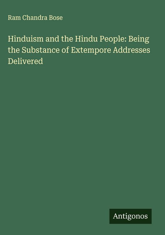 Produktbild: Hinduism and the Hindu People: Being the Substance of Extempore Addresses Delivered