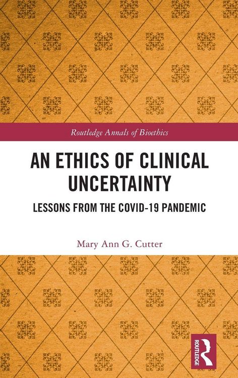 Produktbild: An Ethics of Clinical Uncertainty