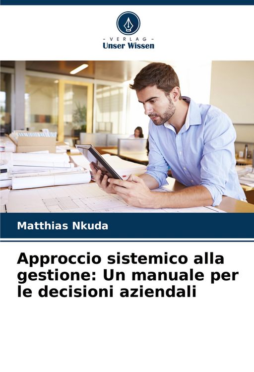 Produktbild: Approccio sistemico alla gestione: Un manuale per le decisioni aziendali