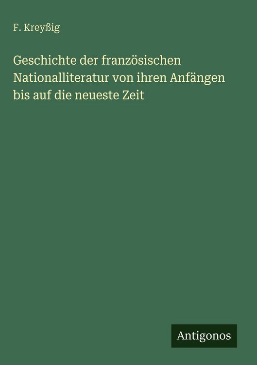 Produktbild: Geschichte der franz&ouml;sischen Nationalliteratur von ihren Anf&auml;ngen bis auf die neueste Zeit