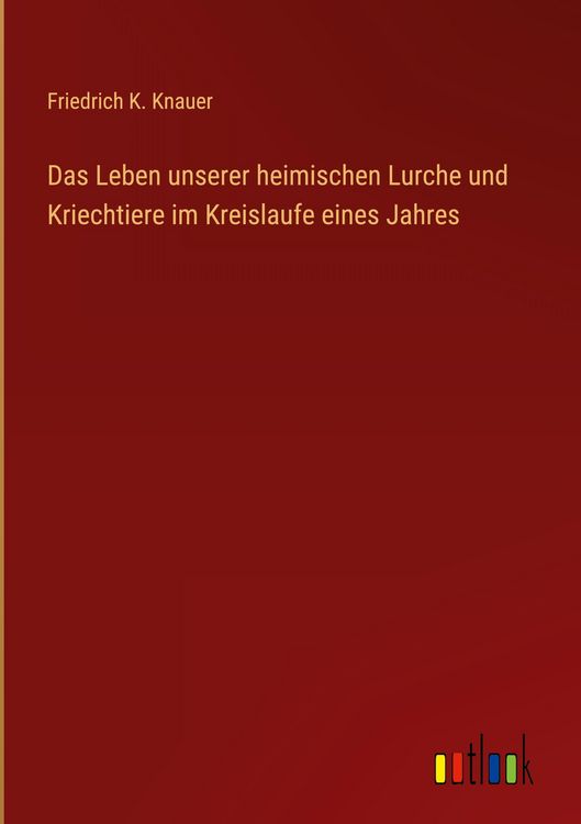 Produktbild: Das Leben unserer heimischen Lurche und Kriechtiere im Kreislaufe eines Jahres