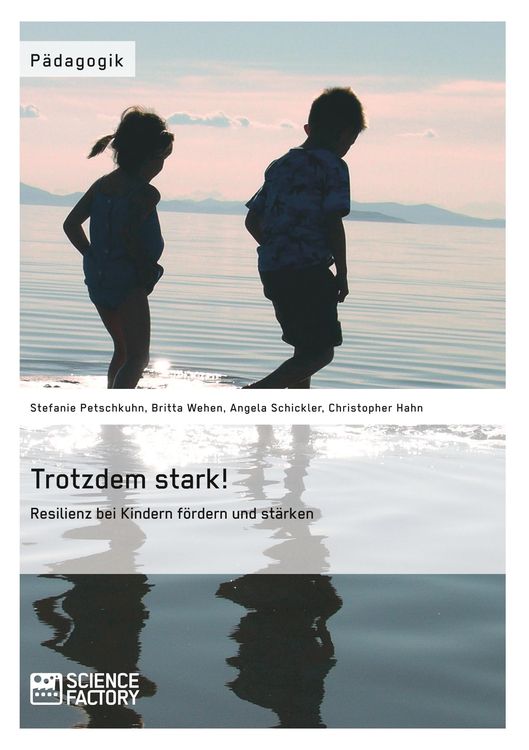 Produktbild: Trotzdem stark! Resilienz bei Kindern f&ouml;rdern und st&auml;rken