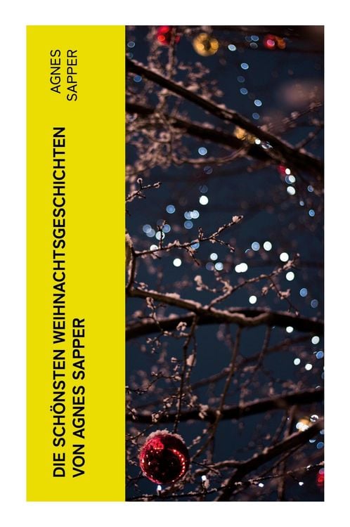 Produktbild: Die sch&ouml;nsten Weihnachtsgeschichten von Agnes Sapper