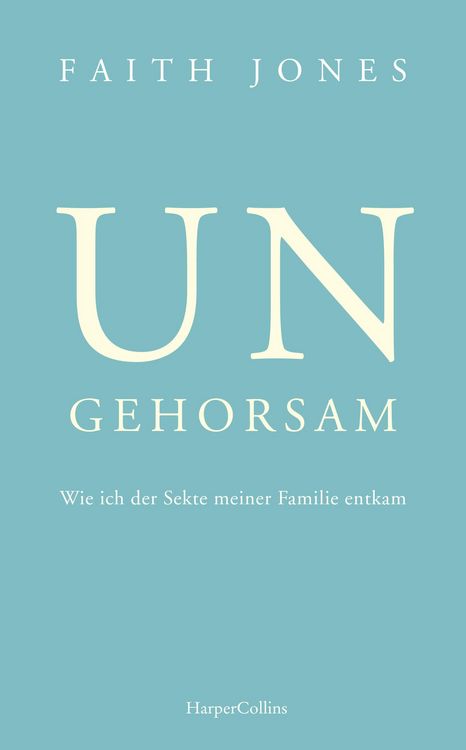 Produktbild: Ungehorsam - Wie ich der Sekte meiner Familie entkam