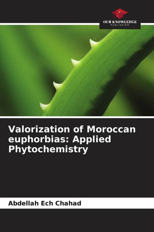 Produktbild: Valorization of Moroccan euphorbias: Applied Phytochemistry