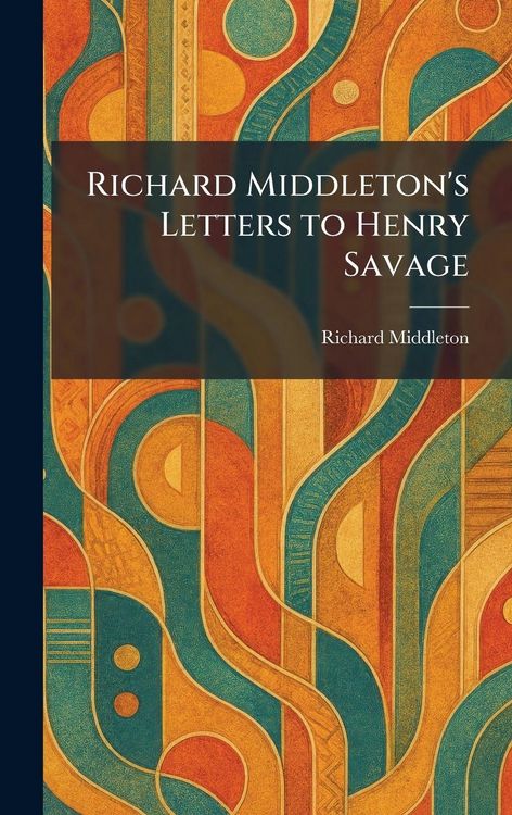 Produktbild: Richard Middleton's Letters to Henry Savage