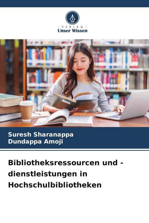 Produktbild: Bibliotheksressourcen und -dienstleistungen in Hochschulbibliotheken