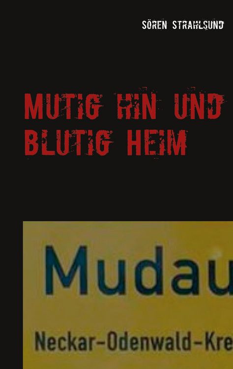 Produktbild: Mutig hin und blutig Heim