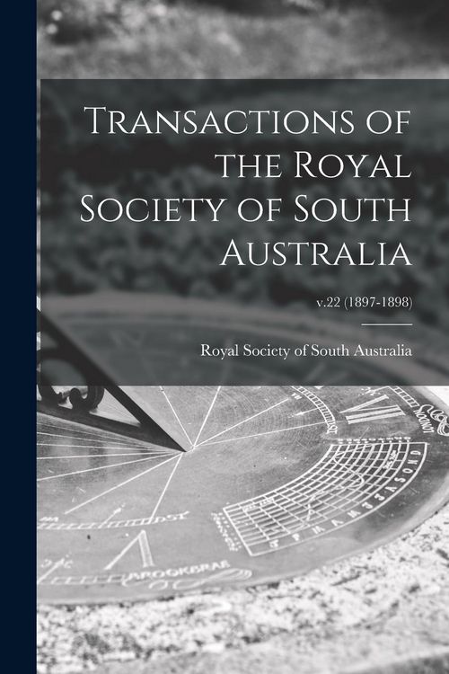 Produktbild: Transactions of the Royal Society of South Australia; v.22 (1897-1898)