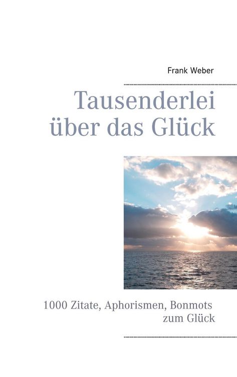 Produktbild: Tausenderlei &uuml;ber das Gl&uuml;ck
