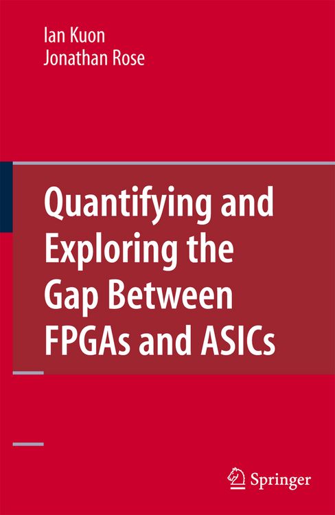 Produktbild: Quantifying and Exploring the Gap Between FPGAs and ASICs