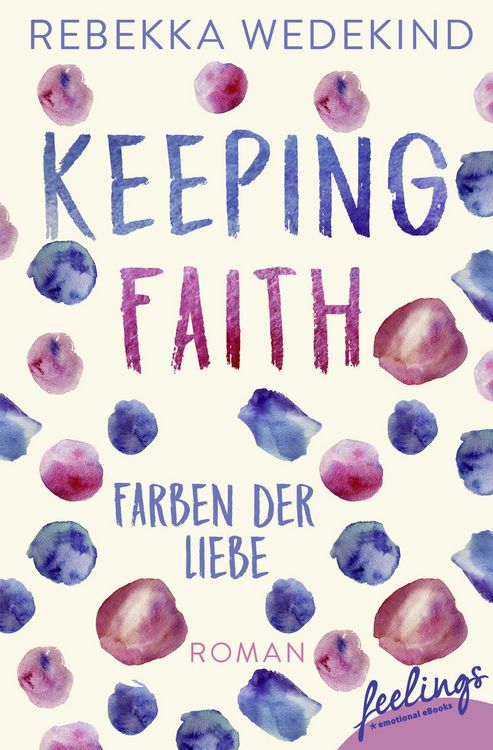 Produktbild: Keeping Faith &ndash; Farben der Liebe