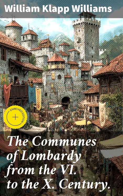 Produktbild: The Communes of Lombardy from the VI. to the X. Century.