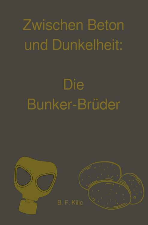 Produktbild: Zwischen Beton und Dunkelheit: Die Bunker-Br&uuml;der