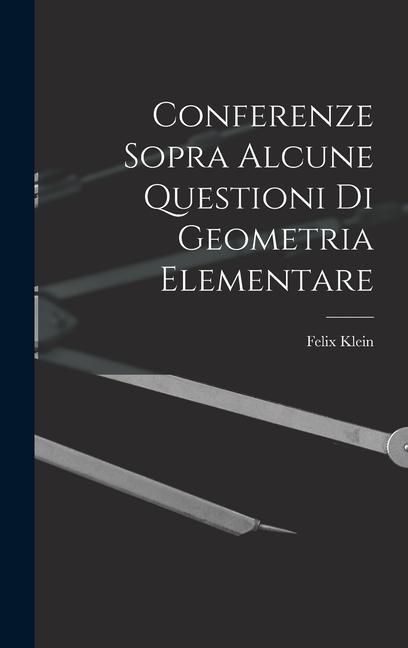 Produktbild: Conferenze Sopra Alcune Questioni Di Geometria Elementare