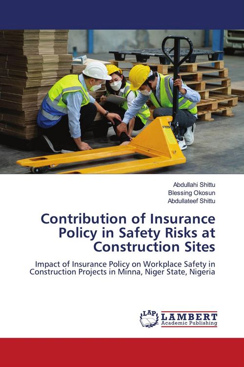 Produktbild: Contribution of Insurance Policy in Safety Risks at Construction Sites