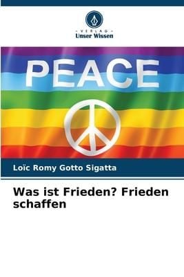 Produktbild: Was ist Frieden? Frieden schaffen