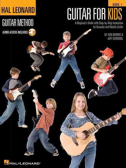 Produktbild: Guitar for Kids Book 1 by Bob Morris and Jeff Schroedl Beginner Guitar Method Book for Children Easy Guitar Lessons with Chords and Songs Acoustic and Electric Guitar Sheet Music for Learners