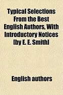 Produktbild: Typical Selections from the Best English Authors, with Introductory Notices [By E. E. Smith]