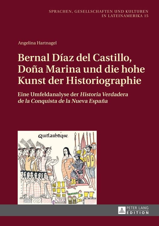 Produktbild: Bernal Díaz del Castillo, Doña Marina und die hohe Kunst der Historiographie