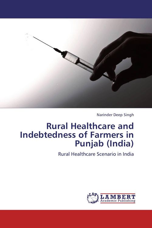 Produktbild: Rural Healthcare and Indebtedness of Farmers in Punjab (India)