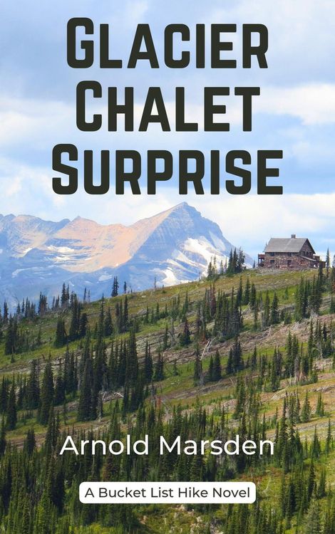 Produktbild: Glacier Chalet Surprise (Bucket List Hike, #2)