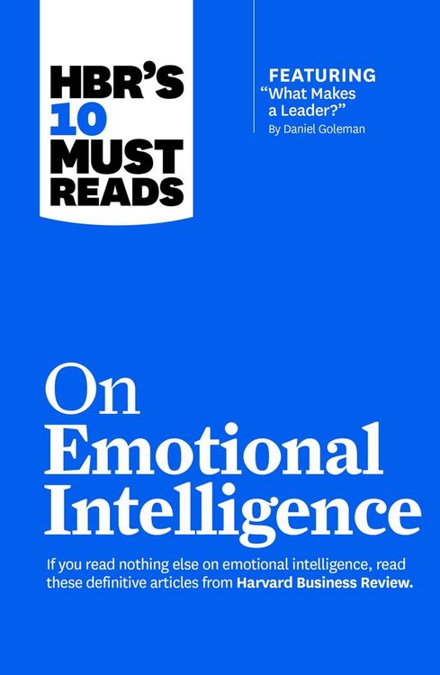 Produktbild: HBR's 10 Must Reads on Emotional Intelligence (with featured article "What Makes a Leader?" by Daniel Goleman)(HBR's 10 Must Reads)
