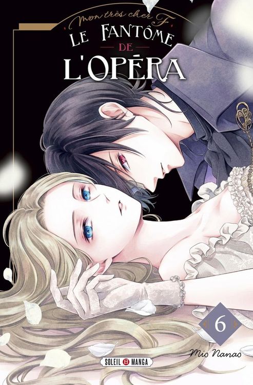 Produktbild: Le fant&ocirc;me de l'Op&eacute;ra : mon tr&egrave;s cher F. Tome 6