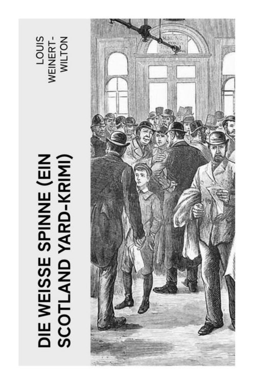 Produktbild: Die weisse Spinne (Ein Scotland Yard-Krimi)