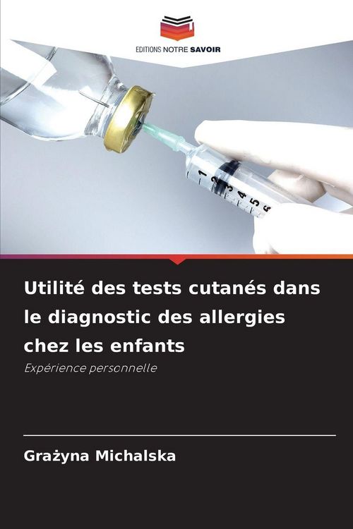 Produktbild: Utilit&eacute; des tests cutan&eacute;s dans le diagnostic des allergies chez les enfants