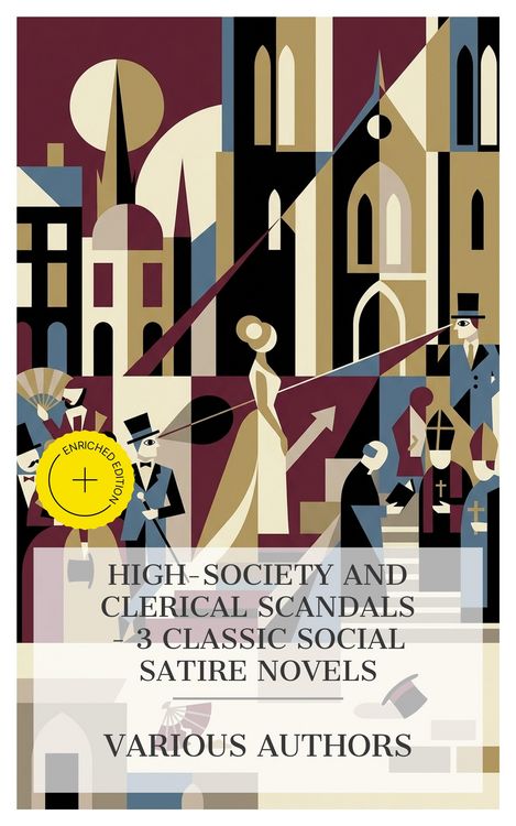 Produktbild: High-Society and Clerical Scandals - 3 Classic Social Satire Novels