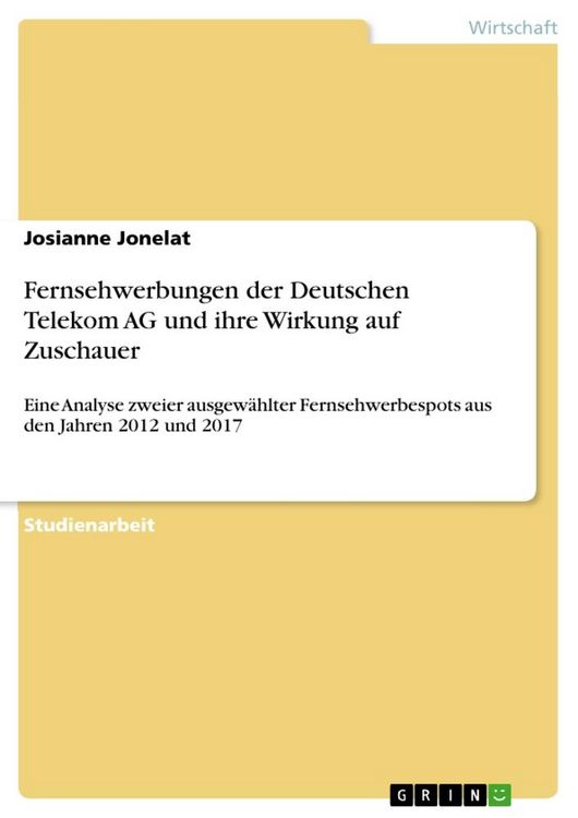 Produktbild: Fernsehwerbungen der Deutschen Telekom AG und ihre Wirkung auf Zuschauer