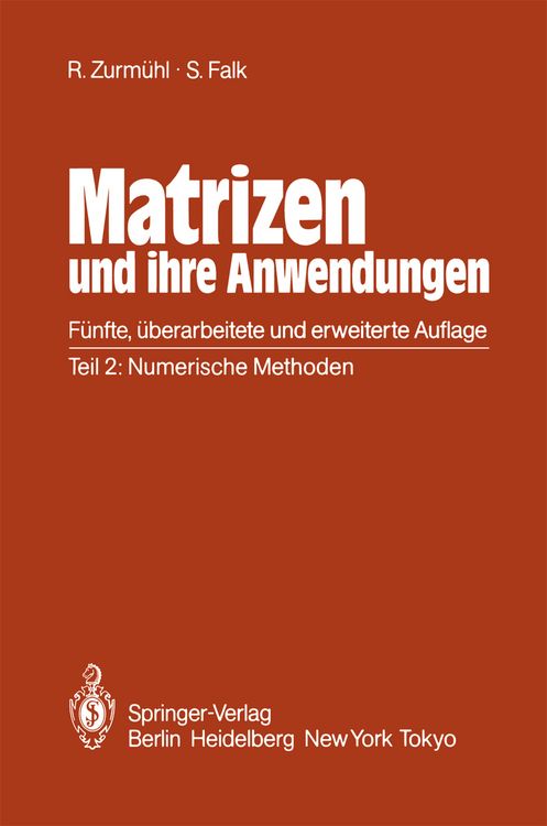 Produktbild: Matrizen und ihre Anwendungen f&uuml;r Angewandte Mathematiker, Physiker und Ingenieure