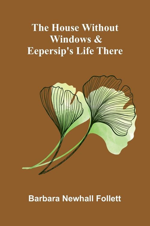 Produktbild: The house without windows & Eepersip's life there