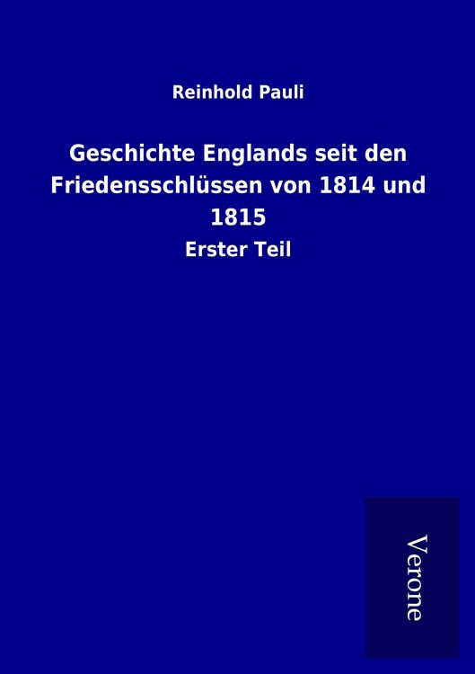 Produktbild: Geschichte Englands seit den Friedensschl&uuml;ssen von 1814 und 1815