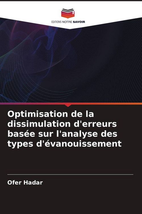 Produktbild: Optimisation de la dissimulation d'erreurs bas&eacute;e sur l'analyse des types d'&eacute;vanouissement