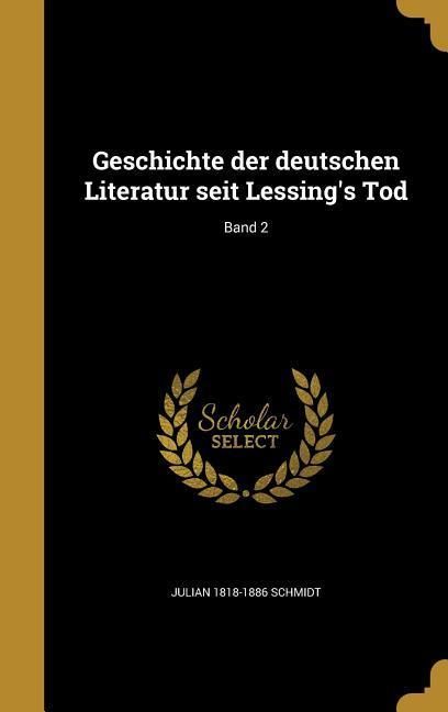 Produktbild: Geschichte der deutschen Literatur seit Lessing's Tod; Band 2