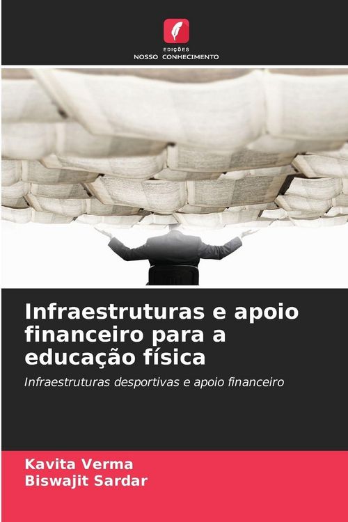 Produktbild: Infraestruturas e apoio financeiro para a educa&ccedil;&atilde;o f&iacute;sica