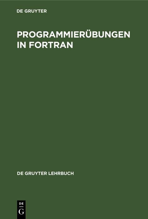 Produktbild: Programmier&uuml;bungen in FORTRAN
