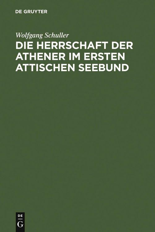 Produktbild: Die Herrschaft der Athener im Ersten Attischen Seebund