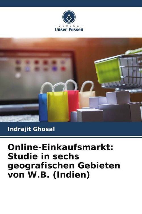 Produktbild: Online-Einkaufsmarkt: Studie in sechs geografischen Gebieten von W.B. (Indien)