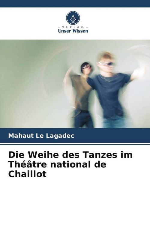 Produktbild: Die Weihe des Tanzes im Th&eacute;&acirc;tre national de Chaillot