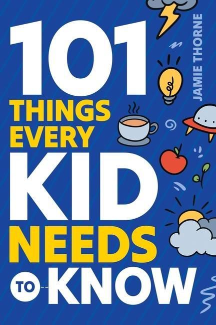 Produktbild: 101 Things Every Kid Needs To Know