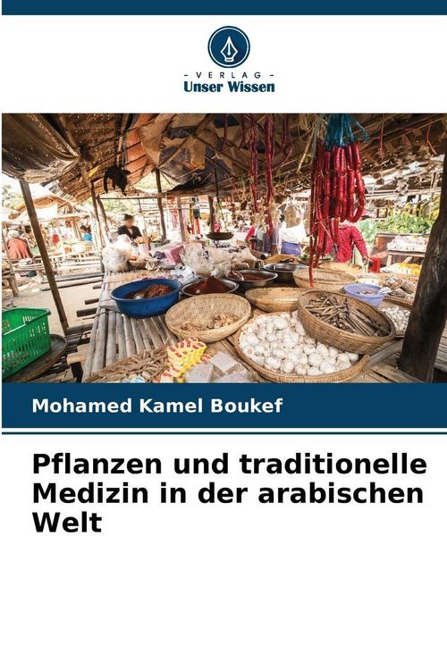 Produktbild: Pflanzen und traditionelle Medizin in der arabischen Welt