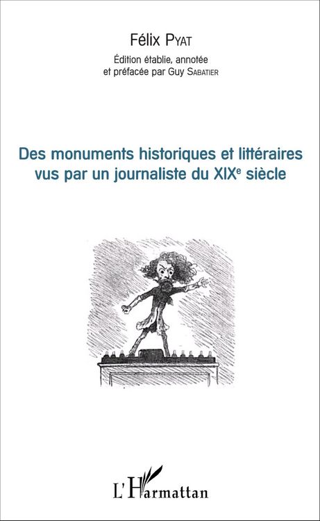 Produktbild: Des monuments historiques et litt&eacute;raires vus par un journaliste du XIXe si&egrave;cle
