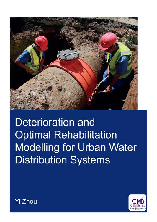 Produktbild: Deterioration and Optimal Rehabilitation Modelling for Urban Water Distribution Systems